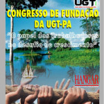 Congresso de Fundação da UGT/PA.