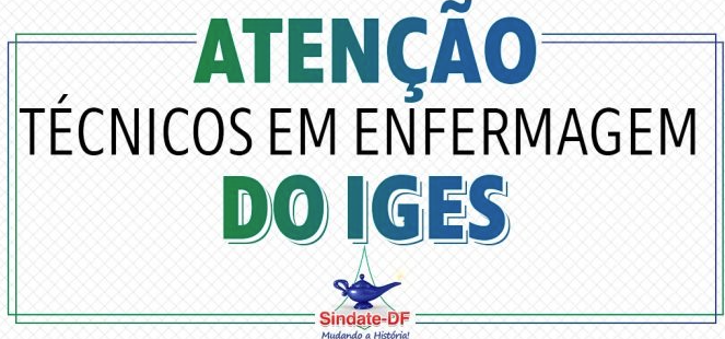 Atenção, Técnicos em Enfermagem do IGES: atualizações sobre auxílio transporte, reajuste e plano de cargos e salários!