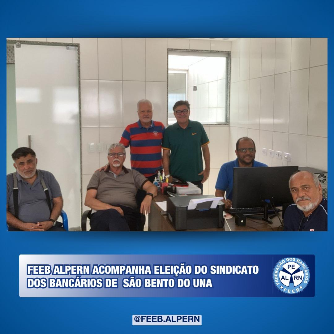 FEEB ALPERN acompanha eleição do Sindicato dos Bancários de São Bento do Una