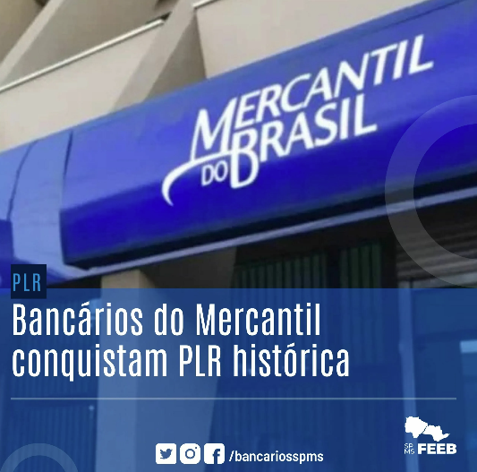 Funcionários do Mercantil conquistam maior PLR da história, mas cobrança por respeito continua