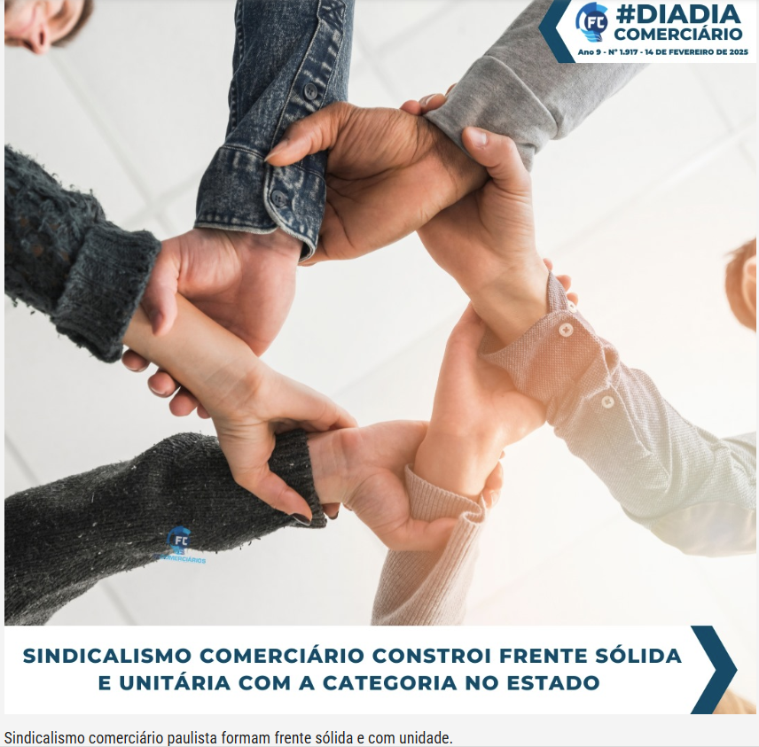 Sindicalismo comerciário paulista: frente sólida e unitária