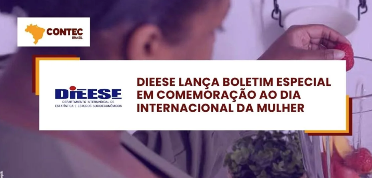 DIEESE lança boletim especial em comemoração ao Dia Internacional da Mulher