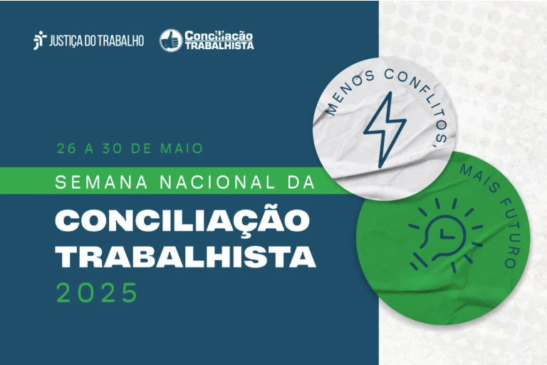 Semana Nacional da Conciliação Trabalhista 2025 será de 26 a 30 de maio