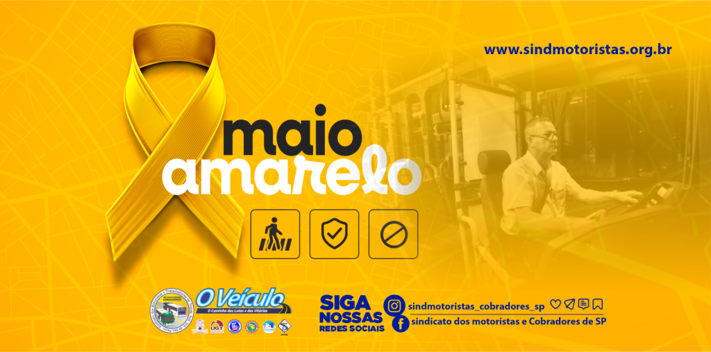 Sindicato engajado na Campanha Maio Amarelo 2025 pela humanização do trânsito na cidade de São Paulo