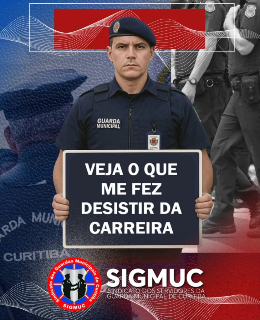 EVASÃO, ADOECIMENTO E DESVALORIZAÇÃO: a realidade da Guarda Municipal de Curitiba