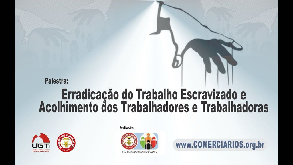 Erradicação do Trabalho Escravizado e Acolhimento dos Trabalhadores e Trabalhadoras