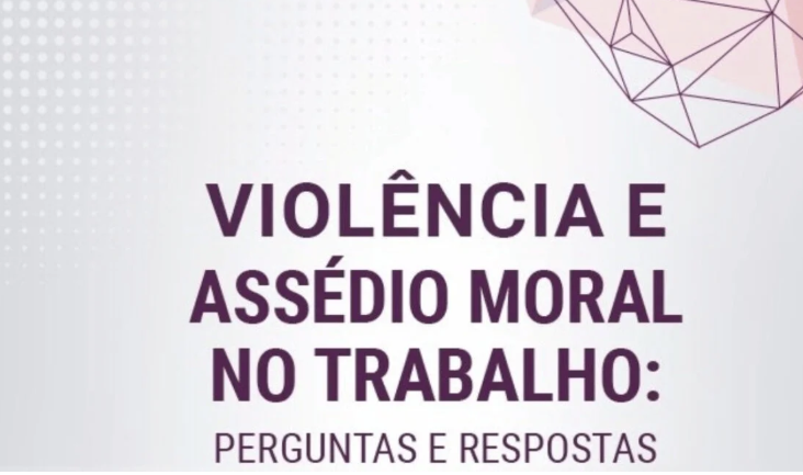 MPT lança edição atualizada da cartilha sobre violência e assédio moral no trabalho