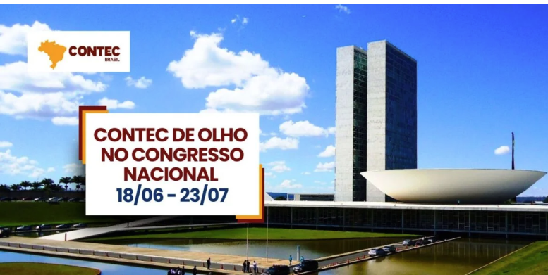 CONTEC de Olho no Congresso Nacional: principais movimentações do Legislativo nos últimos 30 dias