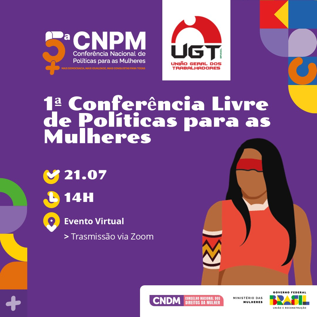 UGT realiza 1ª Conferência Livre das Mulheres rumo à 5ª CNPM