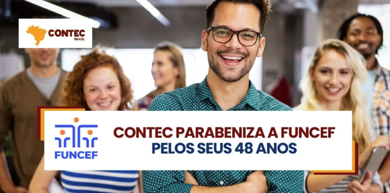 CONTEC parabeniza a FUNCEF pelos seus 48 anos de história e compromisso com os participantes