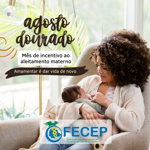 Campanha “Agosto Dourado”: incentivo ao aleitamento materno