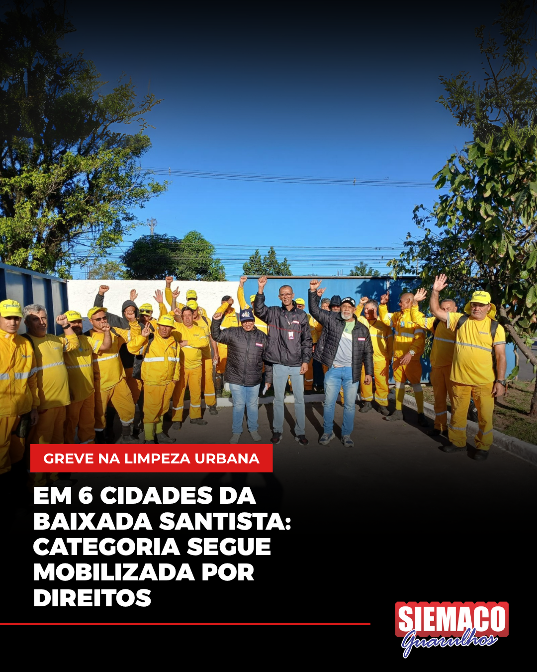 GREVE NA LIMPEZA URBANA EM 6 CIDADES DA BAIXADA SANTISTA: CATEGORIA SEGUE MOBILIZADA POR DIREITOS!