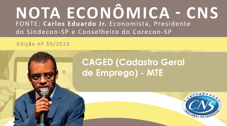 Nota Econômica nº 30 por Carlos Eduardo Junior – CAGED (Cadastro Geral de Emprego) – MTE