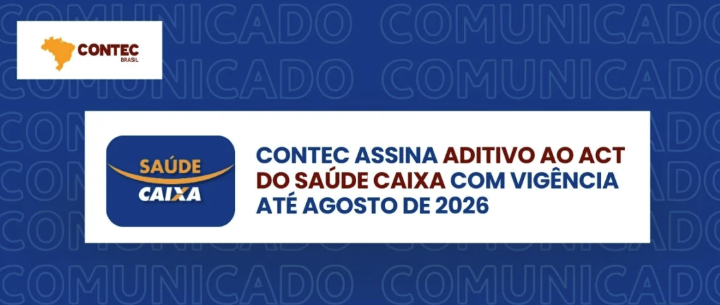 CONTEC assina aditivo ao ACT do Saúde Caixa com vigência até agosto de 2026