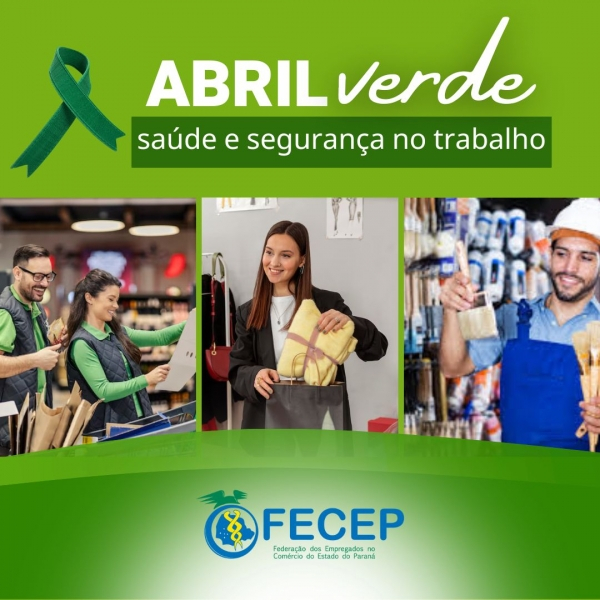 Abril Verde: A Luta Pela Vida no Ambiente de Trabalho