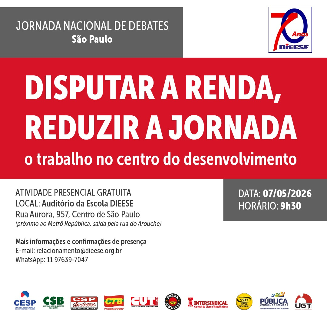 DIEESE realiza Jornada Nacional de Debates sobre renda e redução da jornada de trabalho