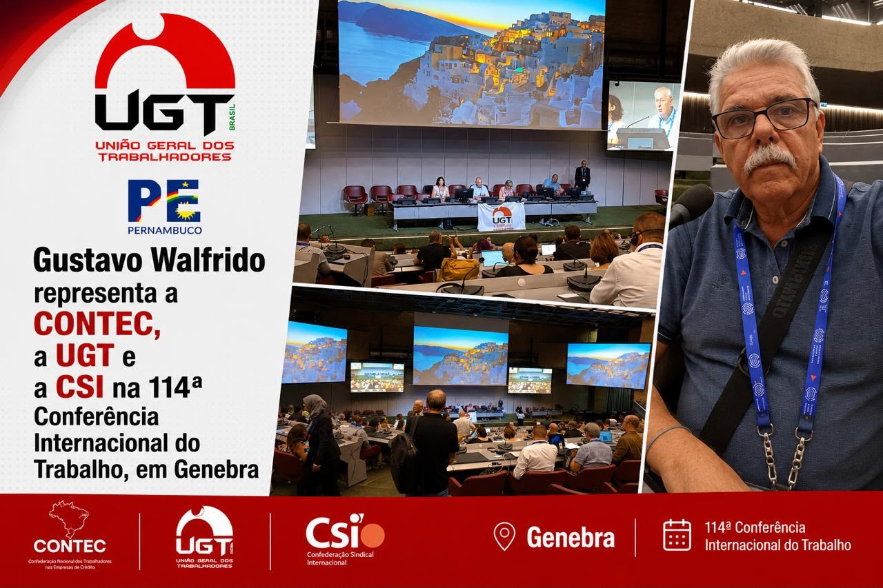 Gustavo Walfrido representa a CONTEC, a UGT e a CSI na 114ª Conferência Internacional do Trabalho, em Genebra