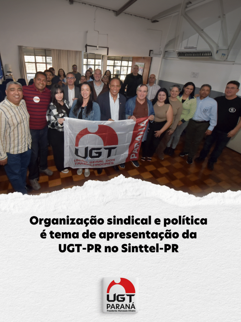Organização sindical e política é tema de apresentação da UGT-PR no Sinttel-PR