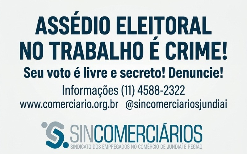 Sindicato faz alerta sobre assédio eleitoral no trabalho após resultado das eleições