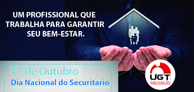 17 de Outubro -  Dia Nacional do Securitário