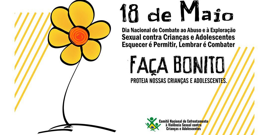 18 de maio: Dia Nacional de Combate ao Abuso e Exploração Sexual de Crianças e Adolescentes