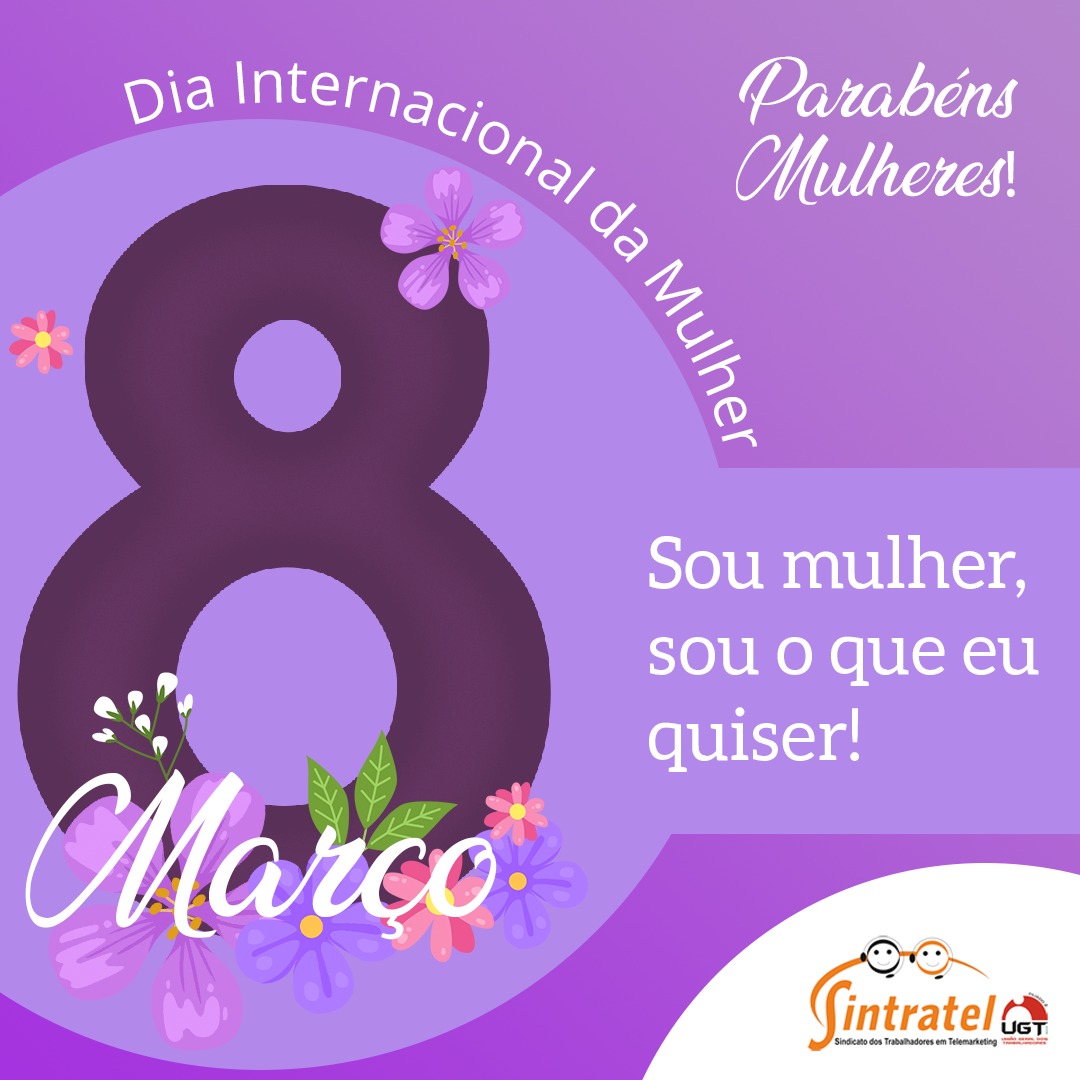 8 de Março: Dia Internacional das Mulheres