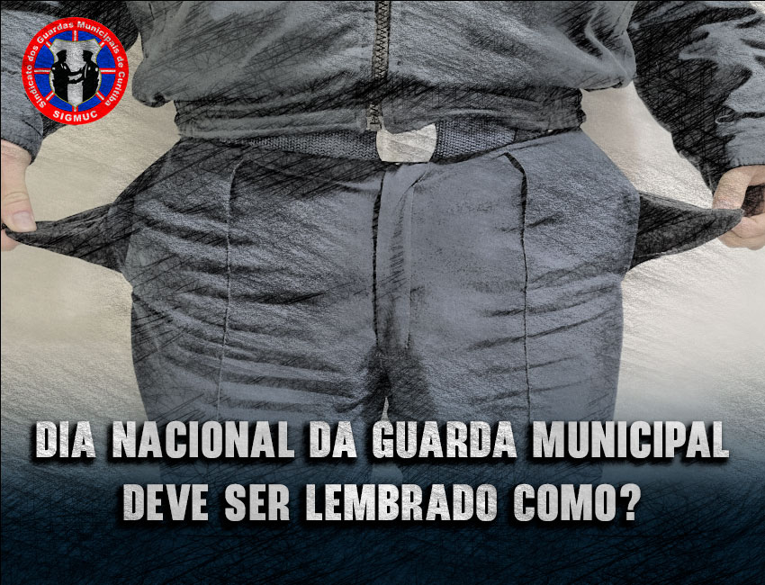 DIA NACIONAL DA GUARDA MUNICIPAL DEVE SER LEMBRADO COMO?