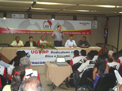 Fundada a estadual da UGT em Rondônia.