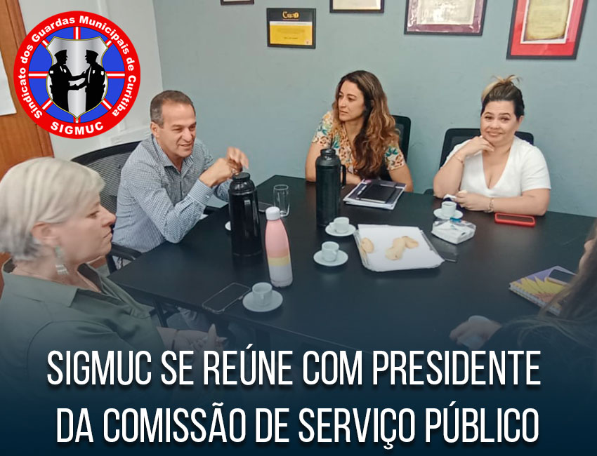 SIGMUC SE REÚNE COM PRESIDENTE DA COMISSÃO DE SERVIÇO PÚBLICO