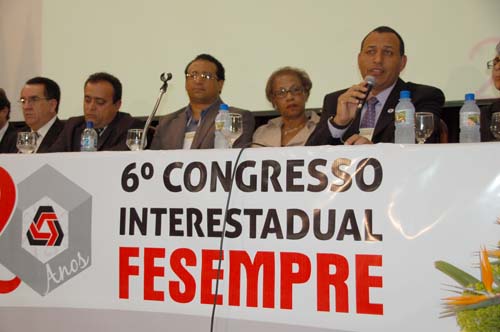 VI CONGRESSO INTERESTADUAL FESEMPRE: NA ABERTURA OFICIAL, ENTIDADE RECORDA SEUS 20 ANOS DE HISTÓRIA